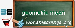 WordMeaning blackboard for geometric mean